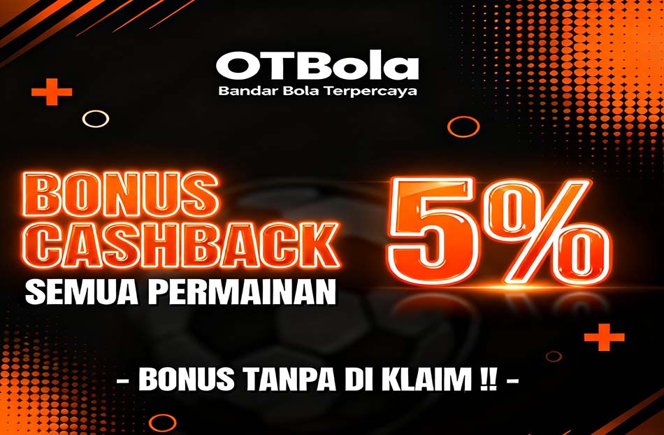 OTBola Slot Online Resmi Dengan Bonus Cashback Harian